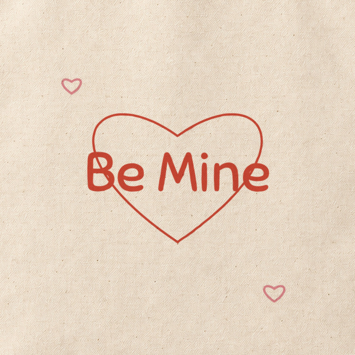 Close-up of the “Be Mine” print on cotton canvas.