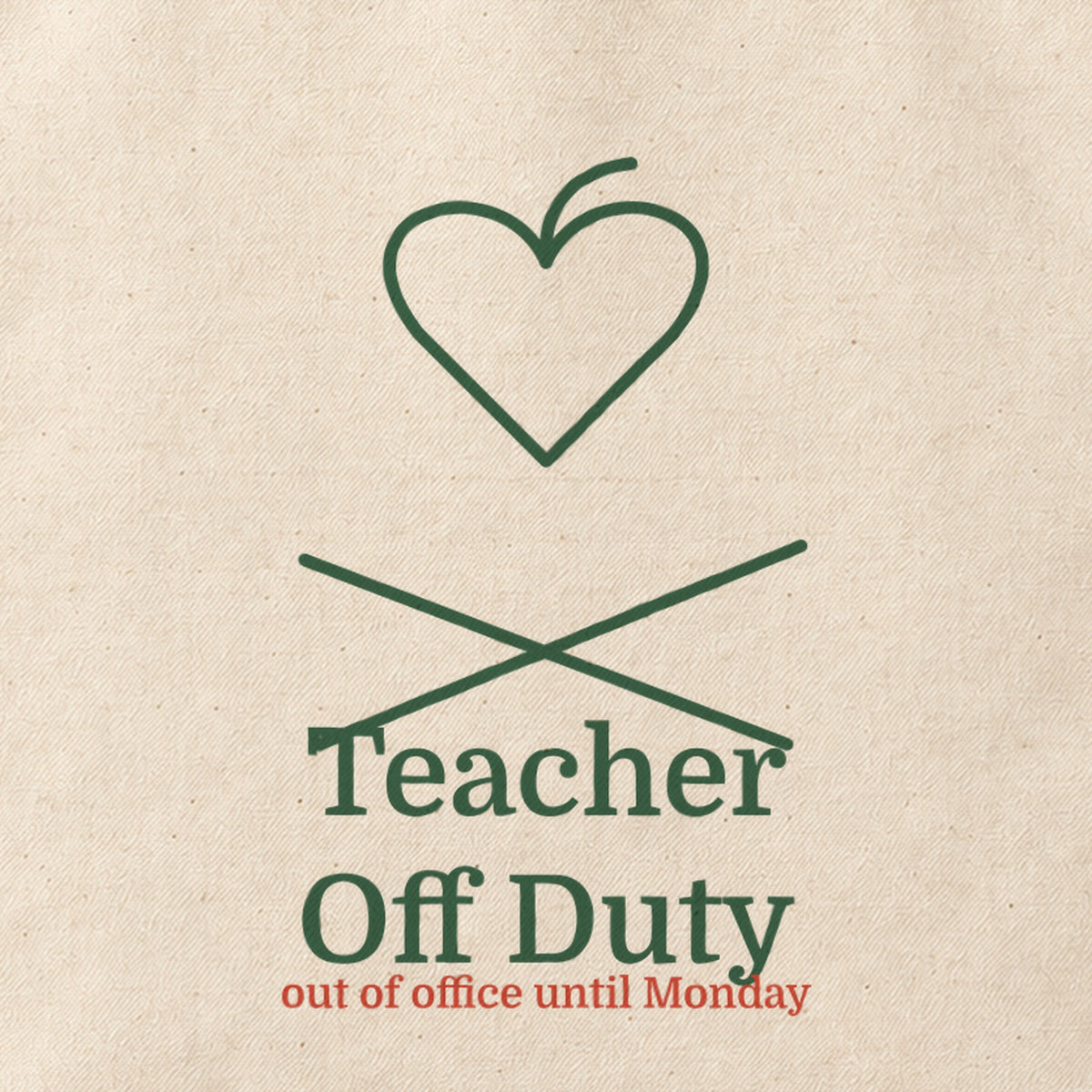 Close-up of the “Teacher Off Duty” print on cotton canvas.
