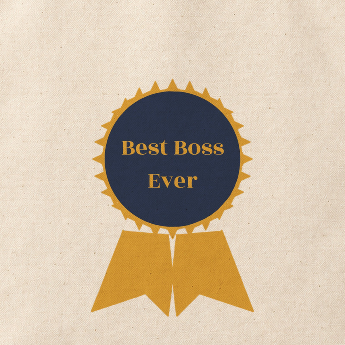 Close-up of the “Best Boss Ever” print on cotton canvas.