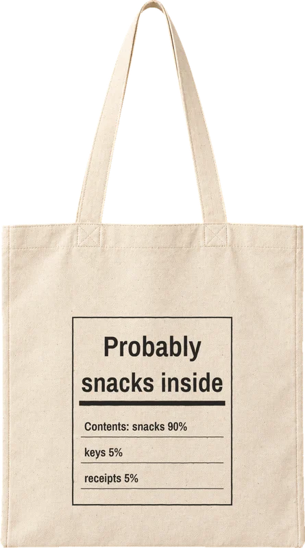 Natural canvas tote printed with Probably snacks inside