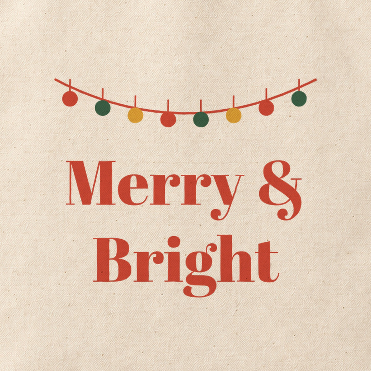 Close-up of the “Merry & Bright” print on cotton canvas.