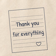 Close-up of the “Thank you for everything” print on cotton canvas.
