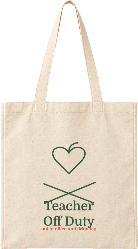Natural canvas tote printed with Teacher Off Duty